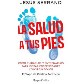 La Salud a tus Pies. Jesus Serrano