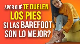 ¿Por qué te duelen los pies si el calzado barefoot es lo mejor?